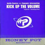 Justin Bourne & Dynamic Intervention - Kick Up The Volume - Honey Pot Recordings - Hard House