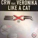 CRW & Veronika - Like A Cat - BXR UK - Trance