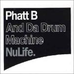 Phatt Bastard - And Da Drum Machine - NuLife - Hard House