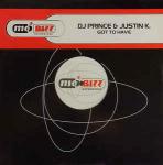 DJ Prince & Justin K. - Got To Have - Mo'Bizz Recordings - Hard House
