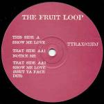 Fruitloop - Show Me Love / Notice Me - Tripoli Trax - Trance