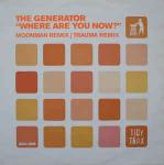 The Generator - Where Are You Now? - Tidy Trax - Trance