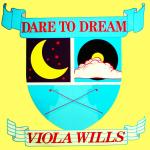 Viola Wills - Dare To Dream - Streetwave - Soul & Funk