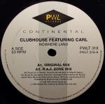 Club House & Carl Fanini - Nowhere Land - PWL Continental - Euro House