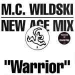 MC Wildski - Warrior (New Age Mix) - Arista - UK House