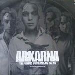 Arkarna - The Futures Overrated / My Saliva - Fume - Progressive