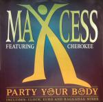 Maxcess & Cherokee  - Party Your Body - Media Records - Euro House