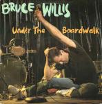 Bruce Willis - Under The Boardwalk - Motown - R & B