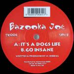 Bazooka Joe - It's A Dogs Life / Go Insane - Pig Pen - Hard House