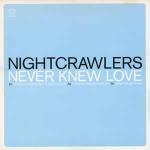 Nightcrawlers - Never Knew Love - Riverhorse Records - UK House