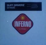 Ruff Driverz - Shame - Inferno - Progressive