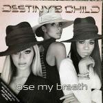 Destiny's Child - Lose My Breath - Columbia - R & B