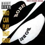Bobby Brown - Two Can Play That Game (The K Klass Mixes) - MCA Records - UK House