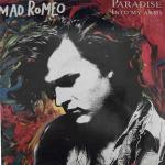 Mad Romeo - Paradise / Into My Arms - Swanyard Records Ltd - Rock