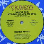 George McCrae - (You've Got) My Love, My Life, My Soul - T.K. Disco - Soul & Funk