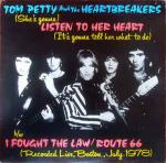 Tom Petty And The Heartbreakers - (She's Gonna) Listen To Her Heart (It's Gonna Tell Her What To Do) b/w I Fought The Law / Route 66 - Shelter Records - Rock