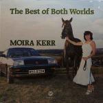 Moira Kerr - The Best Of Both Worlds - Ross Records  - Folk