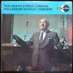 Ted Heath And His Music - Ted Heath's 100th London Palladium Sunday Concert - Decca Eclipse - Jazz
