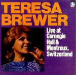Teresa Brewer - Live At Carnegie Hall And Montreux - Doctor Jazz - Jazz