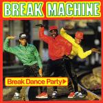 Break Machine - Break Dance Party - Record Shack Records - Old Skool Electro