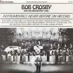 Bob Crosby And His Orchestra - Instrumentals Never Before On Record - First Time Records - Jazz