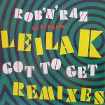 Rob 'N' Raz & Leila K - Got To Get (Remixes) - Arista - Hip Hop