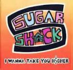 Sugar Shack - I Wanna Take You Higher - Wired Recordings - Break Beat