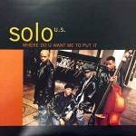 Solo  - Where Do U Want Me To Put It - Perspective Records - R & B