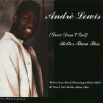 AndrÃ¨ Lewis - (Love Don't Get) Better Than This - SSR  - Soul & Funk