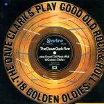 The Dave Clark Five - Play Good Old Rock  & Roll - 18 Golden Oldies - Starline - Rock