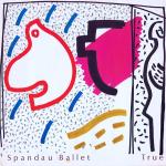 Spandau Ballet - True - Reformation - New Wave