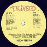 B. Baker Chocolate Co. - Higher And Higher / The High And The Mighty - T.K. Disco - Disco