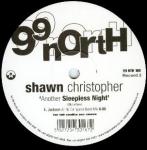 Shawn Christopher - Another Sleepless Night - 99 North - US House