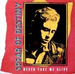 Spear Of Destiny - Never Take Me Alive - 10 Records - Rock