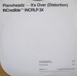 The Pianoheadz - It's Over (Distortion) - INCredible - Hard House
