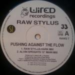 Raw Stylus - Pushing Against The Flow - Wired Recordings - UK House