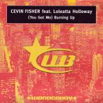 Cevin Fisher & Loleatta Holloway - (You Got Me) Burning Up - Wonderboy - House