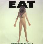 Eat  - The Golden Egg EP Pt 1 - Fiction Records - Indie