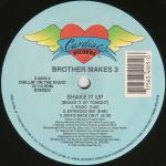 Brother Makes 3 - Shake It Up (Shake It Up Tonight) - Cardiac Records - US House