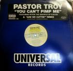 Pastor Troy - You Can't Pimp Me - Universal Records - Hip Hop