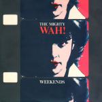 Wah! - Weekends - Beggars Banquet - New Wave