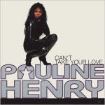 Pauline Henry - Can't Take Your Love - Sony Soho Square - UK House