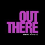 Marc Almond - Out There - Mercury - House