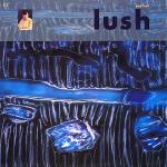 Lush - Mad Love - 4AD - Indie