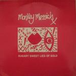 Monkey Messiah - Sugary Sweet Lies Of Gold - Scrumptious Records - Indie