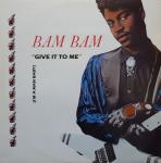 Bam Bam - Give It To Me - Serious Records  - Acid House
