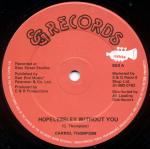Carroll Thompson - Hopelessley Without You / You Are The One I Love - S & G Records - Reggae