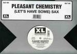 Pleasant Chemistry - (Let's Have Some) Sax - XL Recordings - UK House