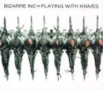Bizarre Inc - Playing With Knives - Vinyl Classics - UK House