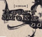 DJ Dee Kline - I Don't Smoke - EastWest - UK Garage